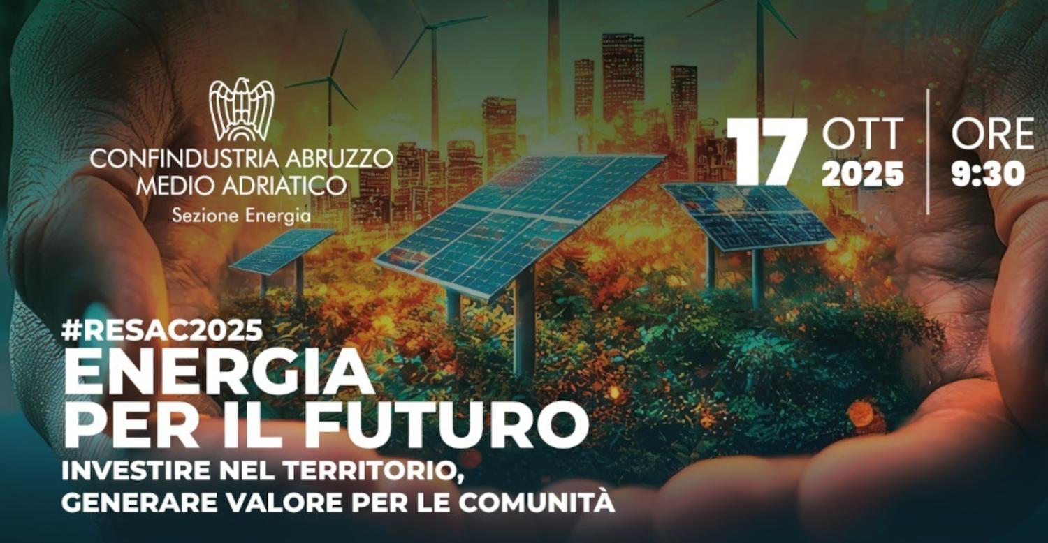  Renewable & Energy Saving Adriatic Convention: 'Energia per il futuro: investire nel territorio, generare valore per le comunità'