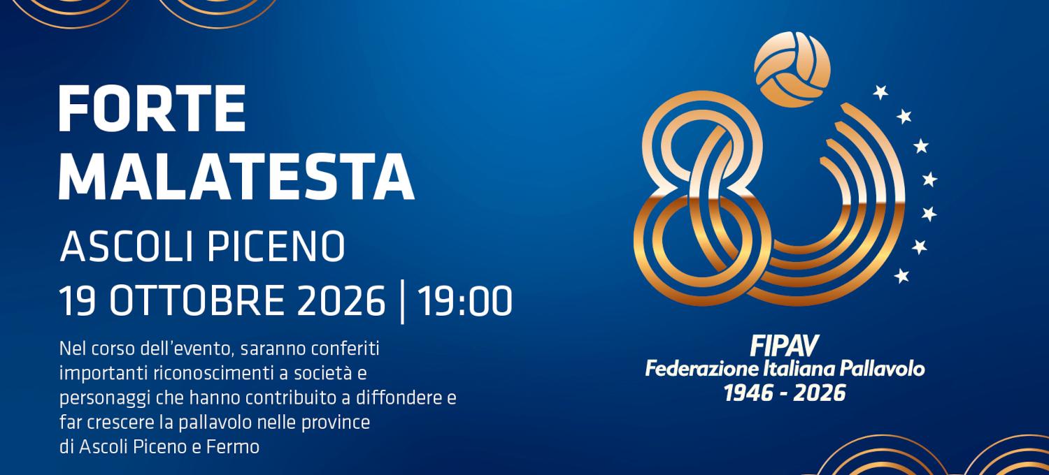 Il 19 ottobre 2026 ad Ascoli Piceno in scena i festeggiamenti per gli 80 anni della Federazione Italiana Pallavolo