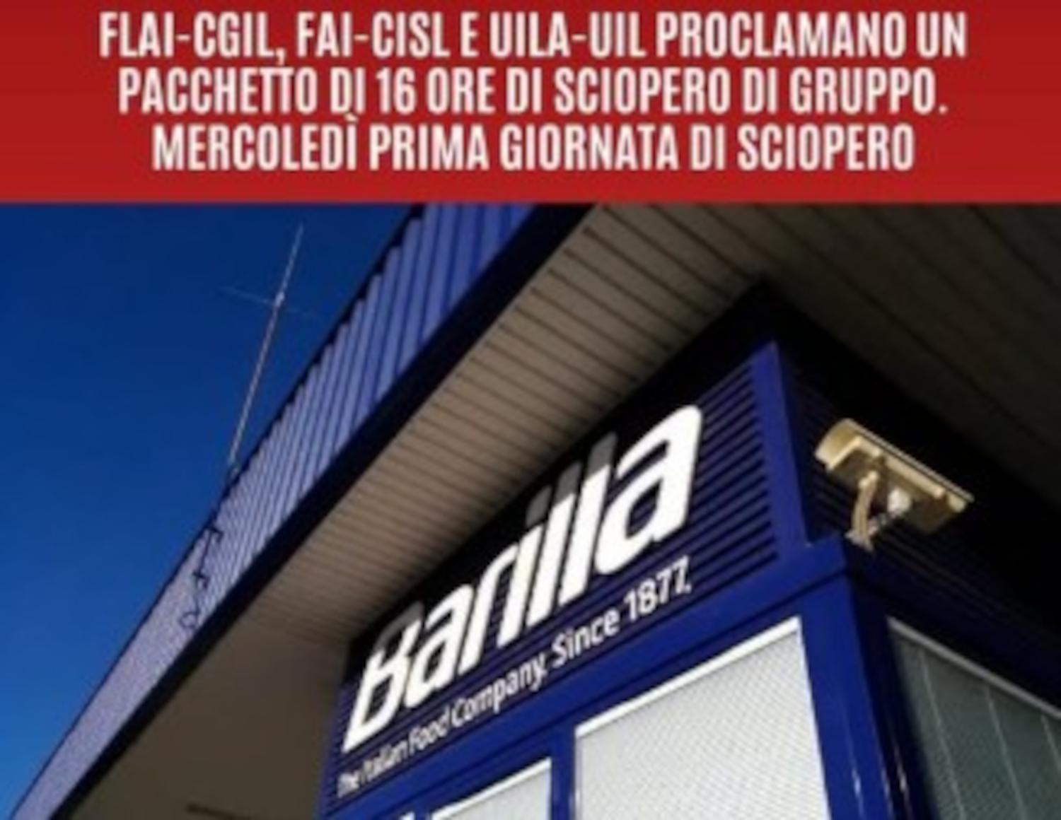 Ancora nessun passo indietro da Barilla: Flai-Cgil, Fai-Cisl e Uila-Uil proclamano un pacchetto di 16 ore di sciopero di gruppo