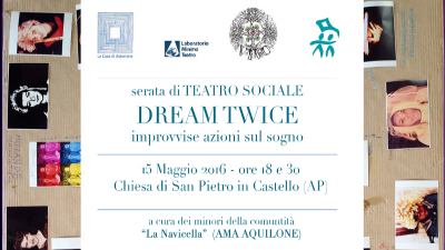 Teatro sociale 'DREAM TWICE – Improvvise azioni sul sogno'