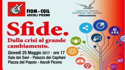 'Sfide. Dalla crisi al grande cambiamento', ad Ascoli Piceno l'incontro con Maurizio Landini segretario Fiom Cgil