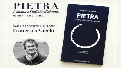 'Pietra. L’anima e l’infinito da abitare', il libro di Francesco Cicchi presentato domani da Rinascita