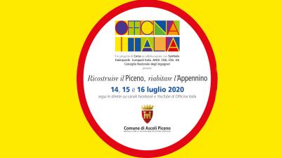 Prende il via da Ascoli Piceno, Officina Italia con la manifestazione 'Ricostruire il Piceno, riabitare l’Appenino'